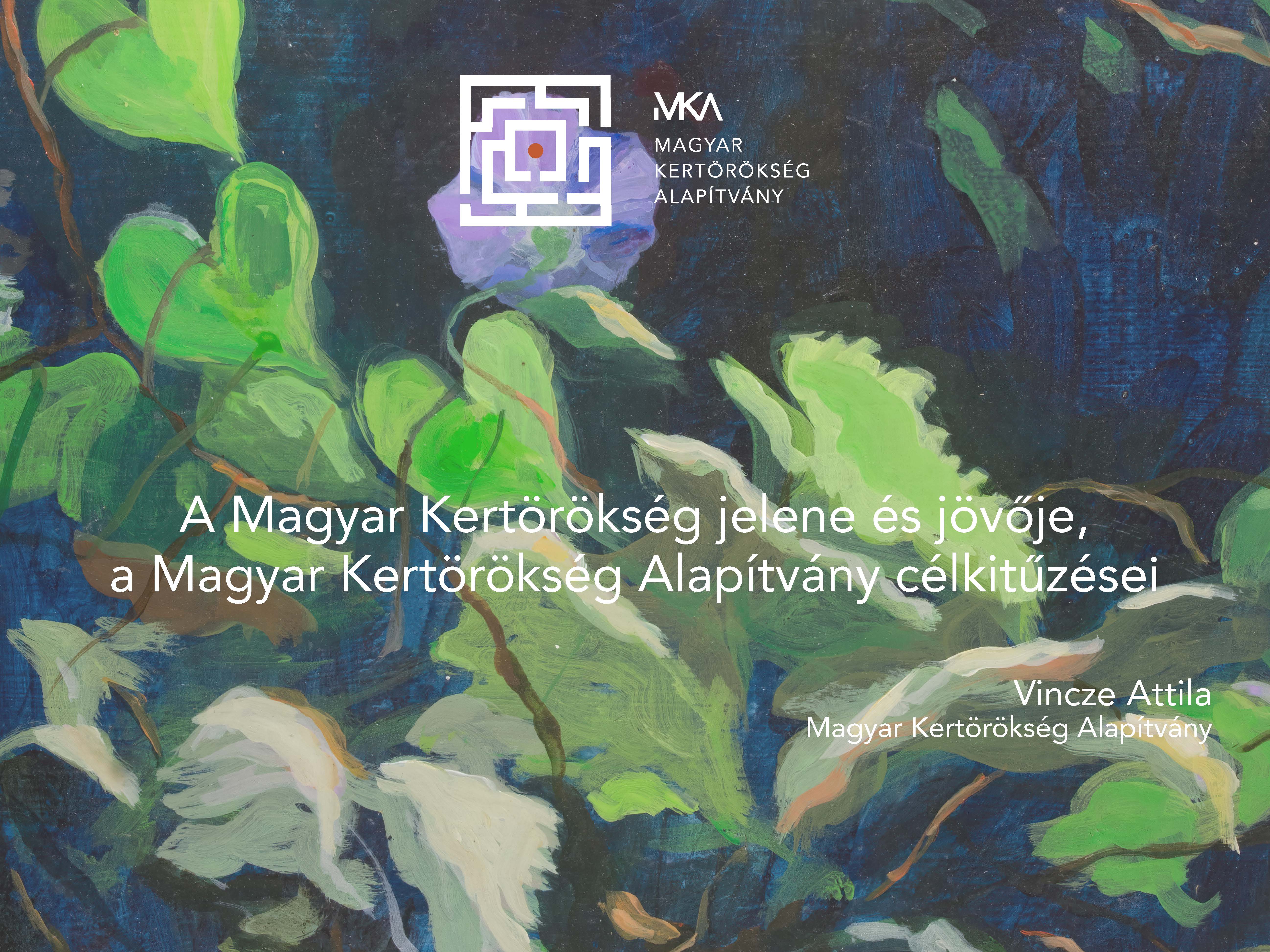 A Magyar Kertörökség jelene jövője